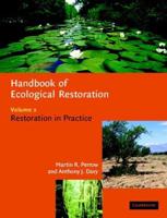 Handbook of Ecological Restoration. Vol. 2 Restoration in Practice