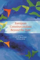 European Constitutionalism Beyond the State