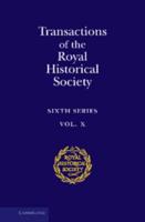 Transactions of the Royal Historical Society: Volume 10: Sixth Series