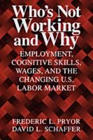 Who's Not Working and Why: Employment, Cognitive Skills, Wages, and the Changing U.S. Labor Market