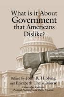 What Is It about Government That Americans Dislike?