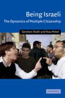 Being Israeli: The Dynamics of Multiple Citizenship