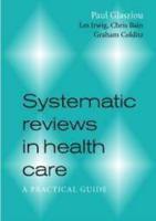 Systematic Reviews in Health Care: A Practical Guide