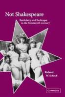 Not Shakespeare: Bardolatry and Burlesque in the Nineteenth Century
