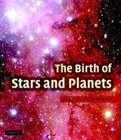 The Birth of Stars and Planets