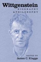 Wittgenstein: Biography and Philosophy