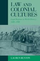 Law and Colonial Cultures: Legal Regimes in World History, 1400 1900