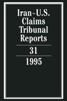 Iran-U.S. Claims Tribunal Reports. Vol. 31