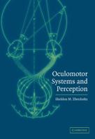 Oculomotor Systems and Perception