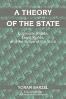 A Theory of the State: Economic Rights, Legal Rights, and the Scope of the State