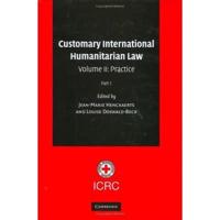 Customary International Humanitarian Law. Vol. 2 Practice