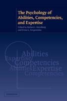 The Psychology of Abilities, Competencies, and Expertise