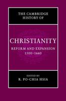 The Cambridge History of Christianity. Vol. 6 Reform and Expansion 1500-1660