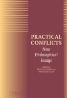 Practical Conflicts: New Philosophical Essays