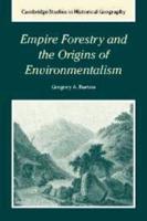 Empire Forestry and the Origins of             Environmentalism