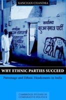 Why Ethnic Parties Succeed: Patronage and Ethnic Head Counts in India