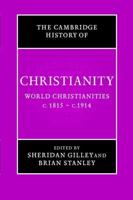 World Christianities, C. 1815-C. 1914