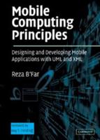 Mobile Computing Principles: Designing and Developing Mobile Applications with UML and XML
