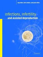 Infections,infertility and Assisted Reproduction