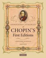 An Annotated Catalogue of Chopin's First Editions