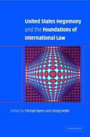 United States Hegemony and the Foundations of International Law