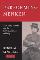 Performing Menken: Adah Isaacs Menken and the Birth of American Celebrity