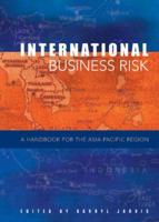 International Business Risk: A Handbook for the Asia-Pacific Region