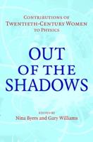 Out of the Shadows: Contributions of Twentieth-Century Women to Physics