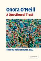 A Question of Trust: The BBC Reith Lectures 2002
