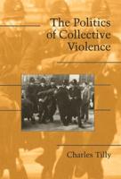 The Politics of Collective Violence