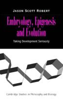 Embryology, Epigenesis, and Evolution