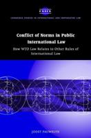 Conflict of Norms in Public International Law: How WTO Law Relates to Other Rules of International Law