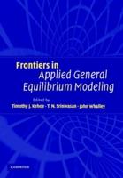 Frontiers in Applied General Equilibrium Modeling