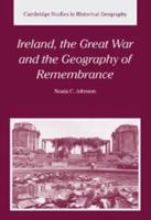 Ireland, the Great War and the Geography of Remembrance