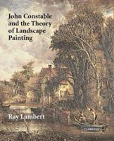 John Constable and the Theory of Landscape Painting