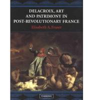 Delacroix, Art and Patrimony in Post-Revolutionary France