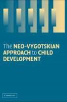 A Neo-Vygotskian Approach to Child Development