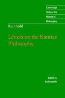 Reinhold: Letters on the Kantian Philosophy