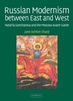 Russian Modernism Between East and West