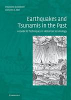 Earthquakes and Tsunamis in the Past: A Guide to Techniques in Historical Seismology