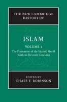 The New Cambridge History of Islam. Vol. 1