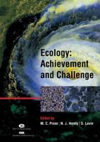 Ecology: Achievement and Challenge: 41st Symposium of the British Ecological Society
