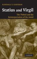 Statius and Virgil: The Thebaid and the Reinterpretation of the Aeneid