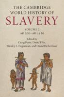 The Cambridge World History of Slavery. Volume 2 AD 500-AD 1420