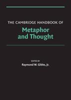 The Cambridge Handbook of Metaphor and             Thought