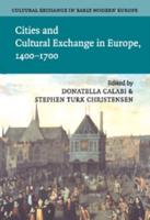 Cities and Cultural Exchange in Europe, 1400-1700. Cultural Exchange in Early Modern Europe