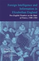 Foreign Intelligence and Information in Elizabethan England: Volume 25