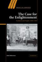 The Case for the Enlightenment: Scotland and Naples 1680 1760