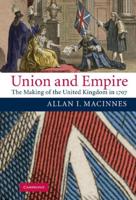 Union and Empire: The Making of the United Kingdom in 1707