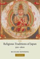 The Religious Traditions of Japan 500-1600